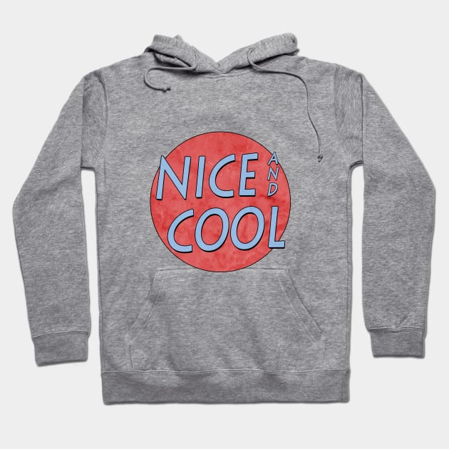 Nice and cool  Writing Lettering Design Statement Hoodie by az_Designs